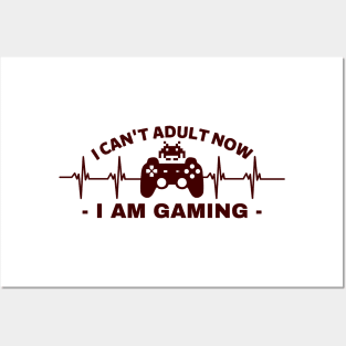 I can't adult now i am gaming - gamer Posters and Art